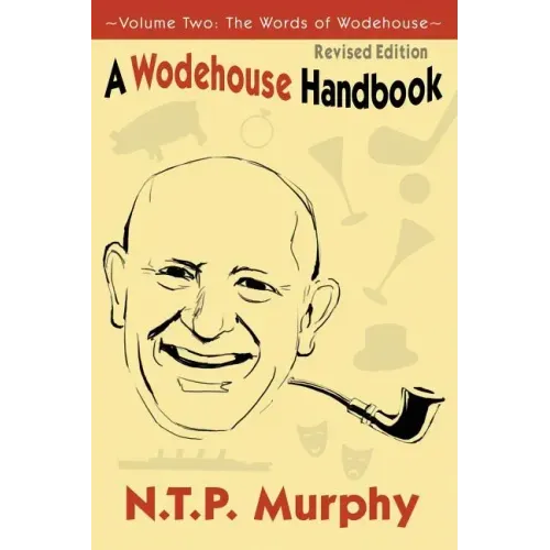 A Wodehouse Handbook: Vol. 2 the Words of Wodehouse