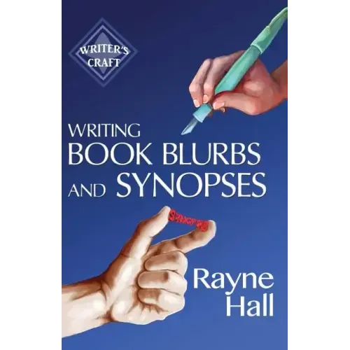 Writing Book Blurbs and Synopses: Professional Techniques for Fiction Authors