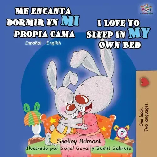 Me encanta dormir en mi propia cama I Love to Sleep in My Own Bed: Spanish English Bilingual Book