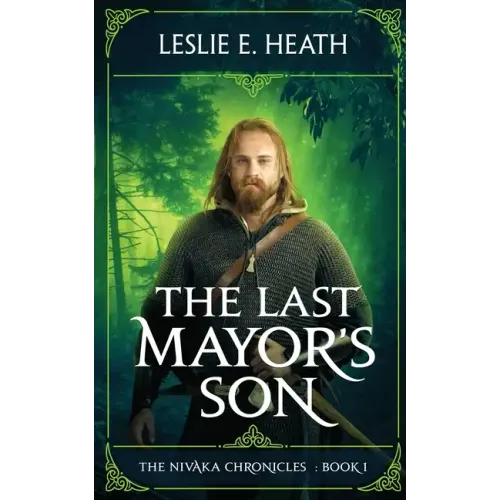 The Last Mayor's Son: The Nivaka Chronicles: Book 1