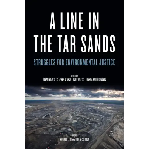 Line in the Tar Sands: Struggles for Environmental Justice