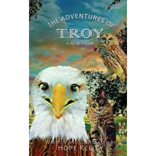 The Adventures of Troy A New Home