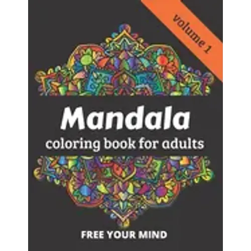 Mandala coloring book for adults: 50 amazing Mandala patterns for relaxation and meditation - volume 1 - 8.5 x 11 inches