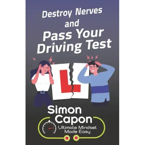 Destroy Your Nerves and Pass Your Driving Test