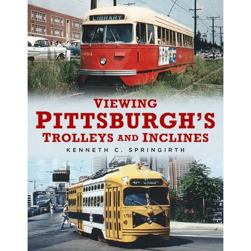 Viewing Pittsburgh's Trolleys and Inclines