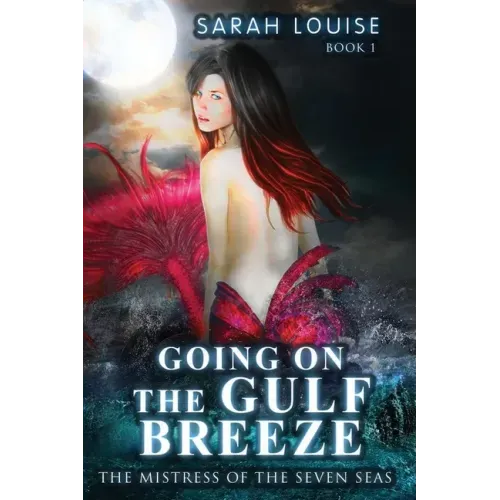 Going on the Gulf Breeze: Mistress of the Seven Seas Book 1