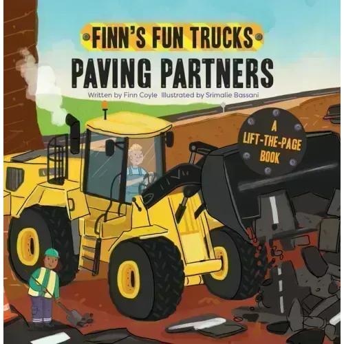 Paving Partners: A Lift-The-Page Truck Book