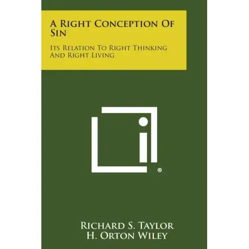 A Right Conception of Sin: Its Relation to Right Thinking and Right Living