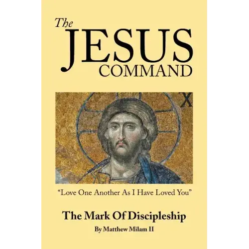 The Jesus Command: The Mark of Discipleship