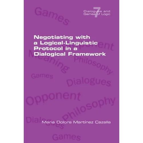 Negotiating with a Logical-Linguistic Protocol in a Dialogical Framework