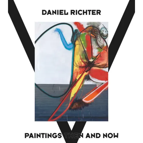 Daniel Richter: Paintings Then and Now