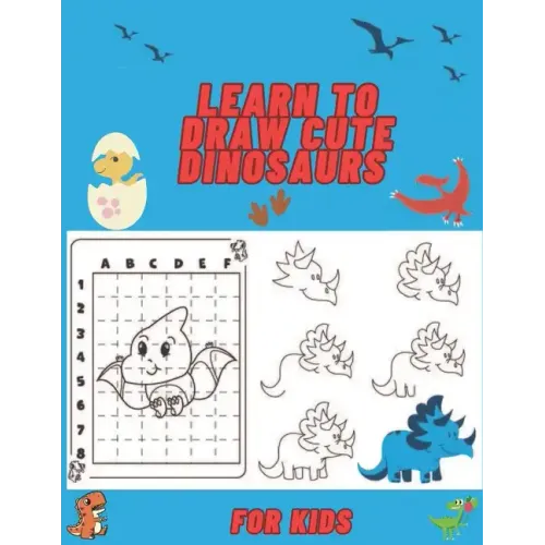 learn to draw cute dinosaurs: for kids