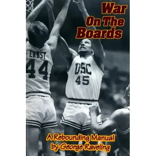 War On The Boards: A Rebounding Manual