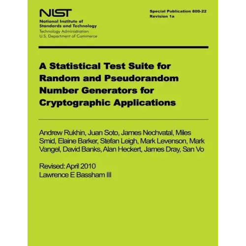 NIST Special Publication 800-122 Revision 1a: A Statistical Test Suite for Random and Pseudorandom Number Generators for Cyrptographic Applications