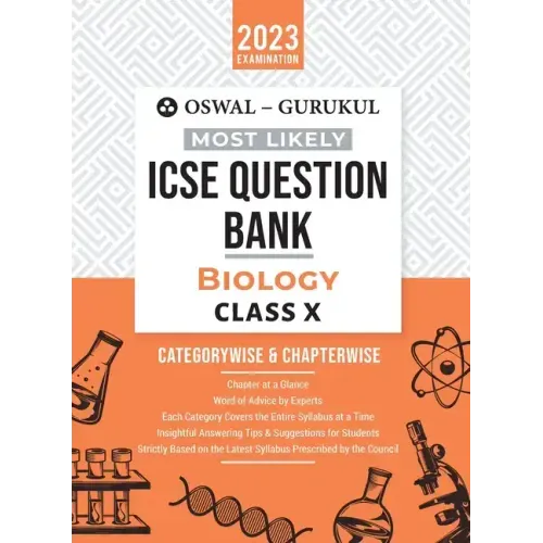 Oswal - Gurukul Biology Most Likely Question Bank: ICSE Class 10 For 2023 Exam
