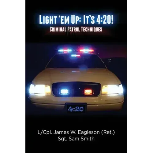 Light 'em Up: It's 4:20!: Criminal Patrol Techniques