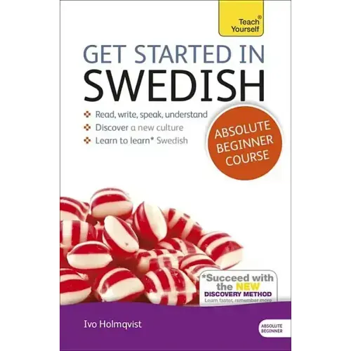 Get Started in Swedish Absolute Beginner Course: The Essential Introduction to Reading, Writing, Speaking and Understanding a New Language