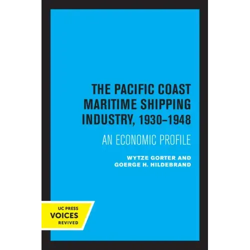 The Pacific Coast Maritime Shipping Industry, 1930-1948: An Economic Profile