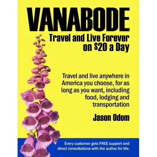 Vanabode: travel and live forever on $20 a day
