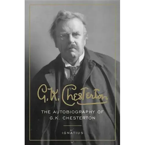 G. K. Chesterton: The Autobiography of G. K. Chesterton