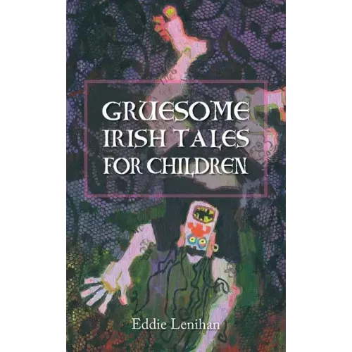 Gruesome Irish Tales for Children