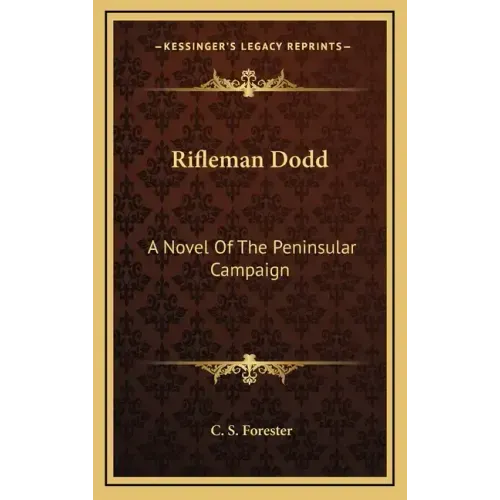 Rifleman Dodd: A Novel of the Peninsular Campaign