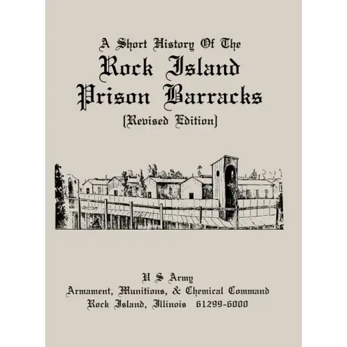 A Short History of the Rock Island Prison Barracks
