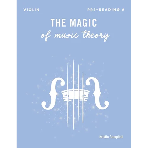 The Magic of Music Theory Pre-Reading A Violin