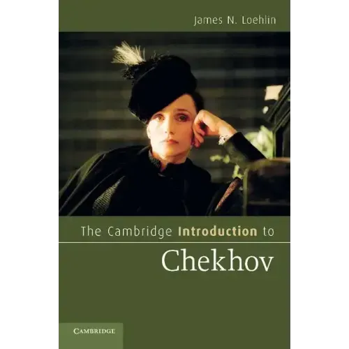 The Cambridge Introduction to Chekhov