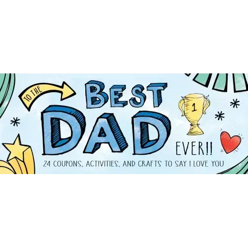 To the Best Dad Ever!