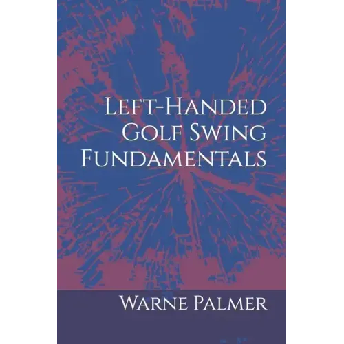 Left-Handed Golf Swing Fundamentals