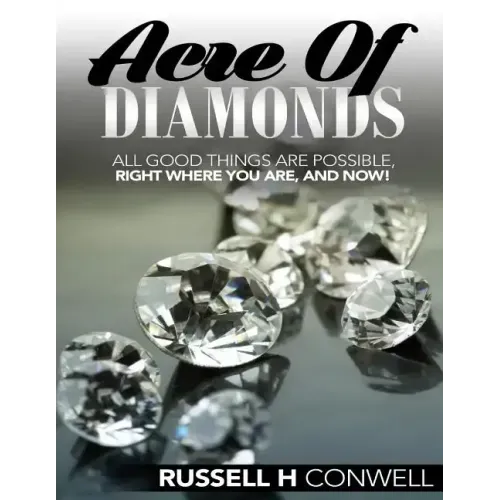 Acre of Diamonds: The Russell Conwell Story