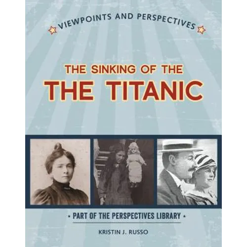 Viewpoints on the Sinking of the Titanic