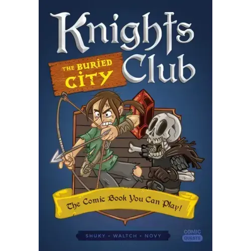 Knights Club: The Buried City: The Comic Book You Can Play