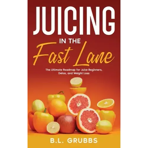 Juicing in the Fast Lane