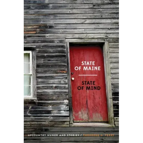 State of Maine - State of Mind: Upcountry Humor and Stories