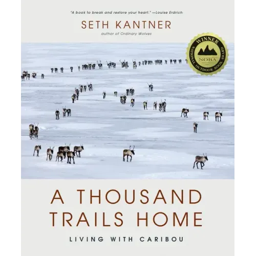 A Thousand Trails Home: Living with Caribou