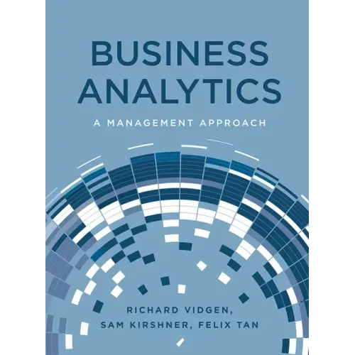 Business Analytics: A Management Approach