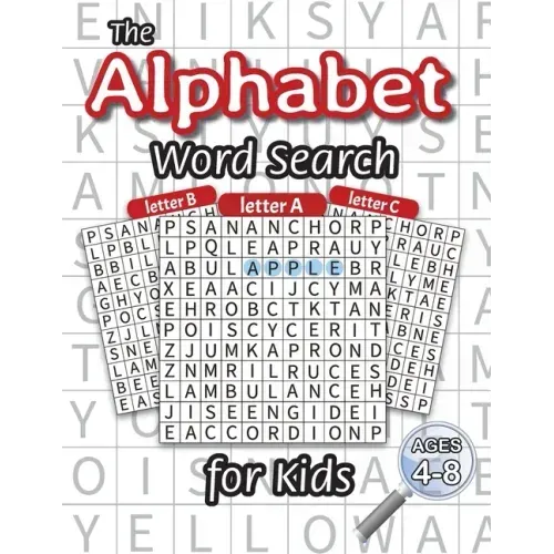 The Alphabet Word Search for Kids: (Ages 4-8) One Word Search for Every Letter of the Alphabet!