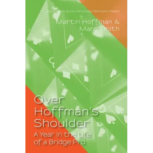 Over Hoffman's Shoulder: A Year in the Life of a Bridge Pro