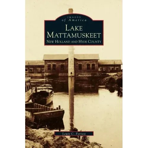 Lake Mattamuskeet: New Holland and Hyde County