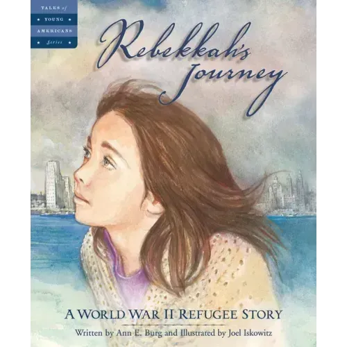 Rebekkah's Journey: A World War II Refugee Story