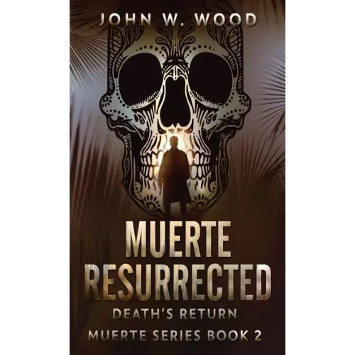 Muerte Resurrected: Death's Return