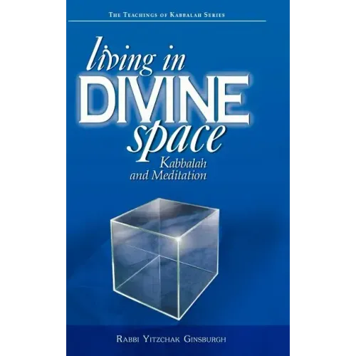 Living in Divine Space: Kabbalah and Meditation