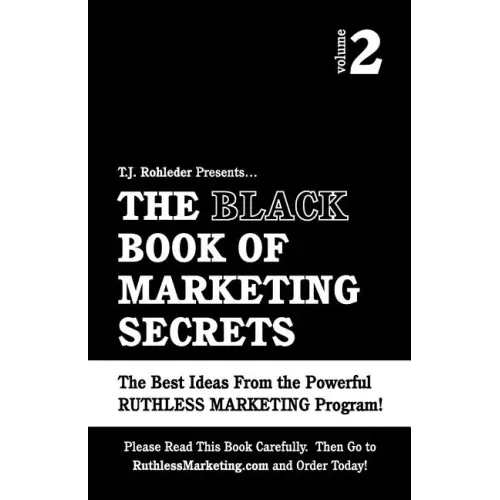 The Black Book of Marketing Secrets, Vol. 2