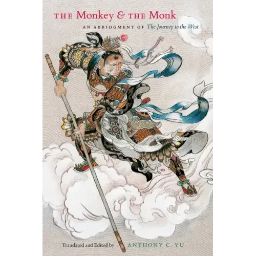 The Monkey and the Monk: An Abridgment of The Journey to the West