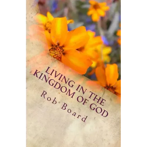 Living in the Kingdom of God: The Life of Faith