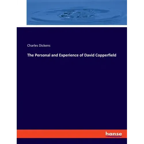 The Personal and Experience of David Copperfield