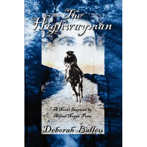 The Highwayman: A Novel Inspired by