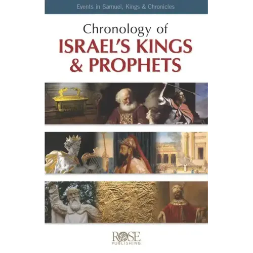 Chronology of Israel's Kings and Prophets: Events in Samuel, Kings & Chronicles